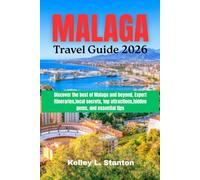 Malaga Travel guide 2026: Discover the best of Malaga and beyond, Expert itineraries,local secrets, top attractions,hidden gems, and essential tips