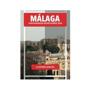 MÁLAGA UMFASSENDER REISEFÜHRER 2025