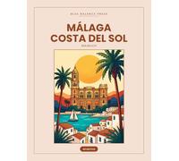 Málaga und Costa del Sol: Malbuch mit grossen einfachen Linien, 40 Motive