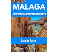 MALAGA UNVERZICHTBARES REISEFÜHRER 2026
