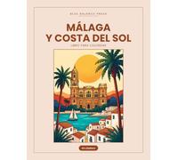 Málaga y Costa del Sol: Libro para colorear, 40 láminas de trazo grande y fácil