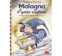 Malagna e il gatto voglioso. Cinque storie per le prime letture