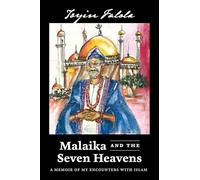 Malaika and the Seven Heavens: A Memoir of My Encounters With Islam