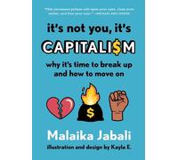 Malaika Jabali It's Not You, It's Capitalism (Copertina rigida)