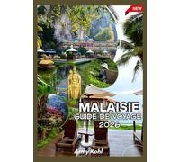 MALAISIE GUIDE DE VOYAGE 2026