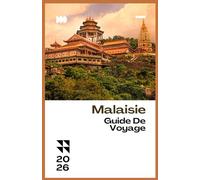 MALAISIE GUIDE DE VOYAGE 2026