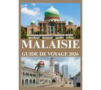 MALAISIE GUIDE DE VOYAGE 2026