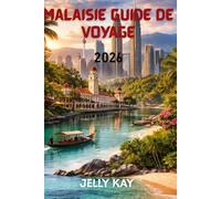 Malaisie Guide de voyage 2026: Planification pratique et informations de terrain pour les explorateurs