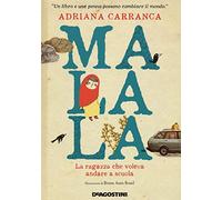 Malala. La ragazza che voleva andare a scuola