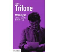 Malalingua. L'italiano scorretto da Dante a oggi