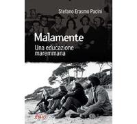 Malamente. Una educazione maremmana