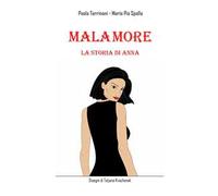 Malamore. La storia di Anna
