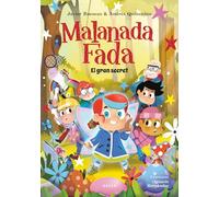 Malanada Fada. El gran secret: 4