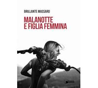 Malanotte e figlia femmina - Massaro Brillante