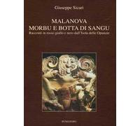 Malanova, Morbu e botta di sangu