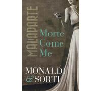 Malaparte. Morte come me [Jul 07, 2016] Monaldi, Rita and Sorti, Francesco