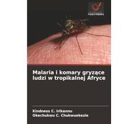 Malaria i komary gryz¿ce ludzi w tropikalnej Afryce