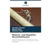 Malaria- und Hepatitis-Virusinfektionen: Seroepidemiologie asymptomatischer Plasmodium Falciparum-Koinfektionen mit dem Hepatitis-Virus bei Blutspendern
