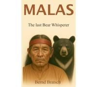 Malas - The last Bear Whisperer