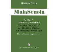 Libri Elisabetta Frezza - Malascuola. Gender, Affettivita, Emozioni. Ll Sistema