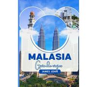 MALASIA Guía de viajes 2026: Explora Kuala Lumpur, Penang, Langkawi, las selvas tropicales de Borneo, la comida callejera, la cultura, los ... por primera vez y para quienes repiten.