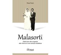 Malasorti. Dalla foce alla sorgente alla ricerca di una carezza d