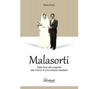 Malasorti. Dalla foce alla sorgente alla ricerca di una carezza disattesa ...