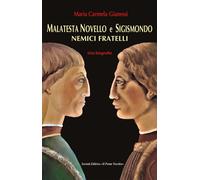 Malatesta Novello e Sigismondo. Nemici fratelli - [Il Ponte Vecchio]