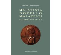 Malatesta Novello Malatesti. Signore di Cesena - [Il Ponte Vecchio]