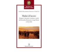 Malati di lavoro. Artigiani e lavoratori, medicina e medici da Bernardino Ramazz