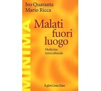 Malati fuori luogo. Medicina interculturale