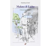 Malato di Lazio. L'ossessione. Lulic 71