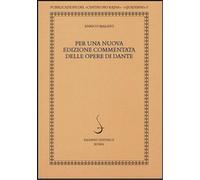 Malato,Enrico. - Per una nuova edizione commentata delle opere di Dante.