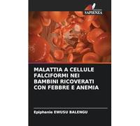 MALATTIA A CELLULE FALCIFORMI NEI BAMBINI RICOVERATI CON FEBBRE E ANEMIA