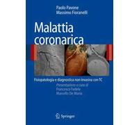 Malattia coronarica. Fisiopatologia e diagnostica non ivasiva con TC