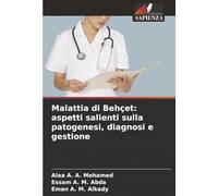 Malattia di Behçet: aspetti salienti sulla patogenesi, diagnosi e gestione