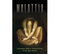 Malattia di Susanna Berti Franceschi, Gian Ugo Berti, 2019, Youcanprint