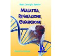 Malattia, riparazione, guarigione