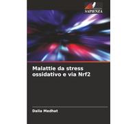 Malattie da stress ossidativo e via Nrf2