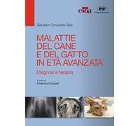 Malattie del cane e del gatto in età avanzata. Diagnosi e terapia