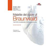 Malattie Del Cuore Di Braunwald. Trattato Di Medicina Cardiovascolare