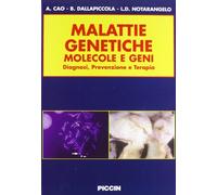 Malattie genetiche. Molecole e geni. Diagnosi, prevenzione e terapia