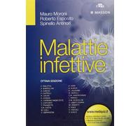 Malattie Infettive - Mauro Moroni e Roberto Esposito e Spinello Antinori - 2014
