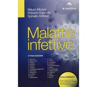 Malattie infettive - Moroni Mauro, Esposito Roberto, Antinori Spinello