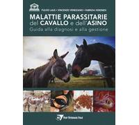 Malattie parassitarie del cavallo e dell'asino. Guida alla diagnosi e alla gestione