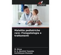 Malattie pediatriche rare: Fisiopatologia e trattamenti