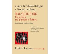 MALATTIE RARE. UNA SFIDA TRA PASSATO E FUTURO - BOLOGNA FABIOLA, PERLONGO