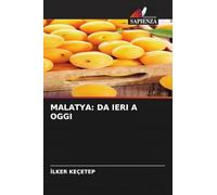 MALATYA: DA IERI A OGGI