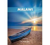 Malawi: A Perfect Coffee Table Picture Book - Travel and Tourism lovers.