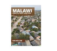 MALAWI COMPLETE TRAVEL GUIDE 2026